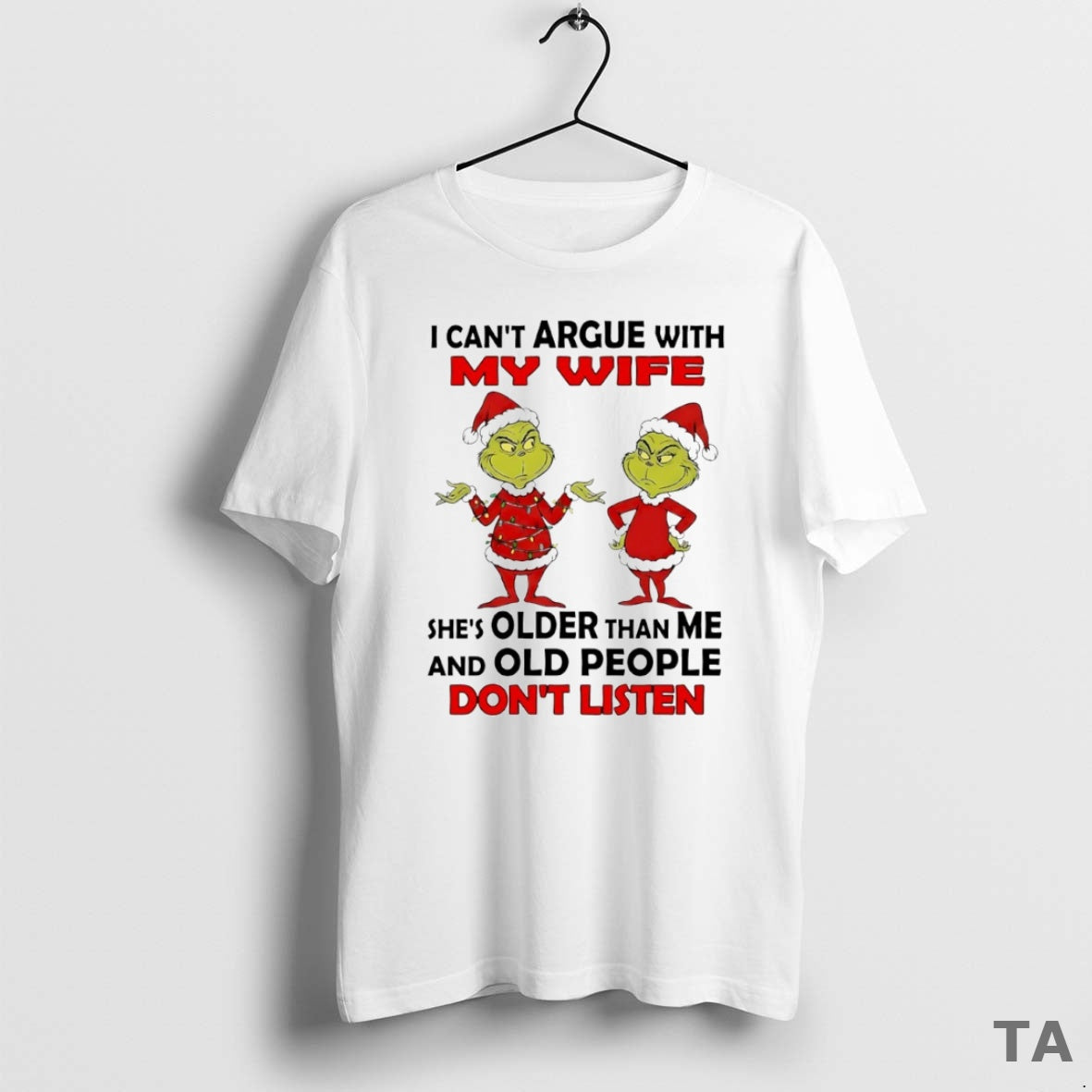 Top Grinch I Cant Argue With My Wife Shes Older Than Me And Old People T-Shirts, Hoodie, Sweatshirt | WearSparks.com