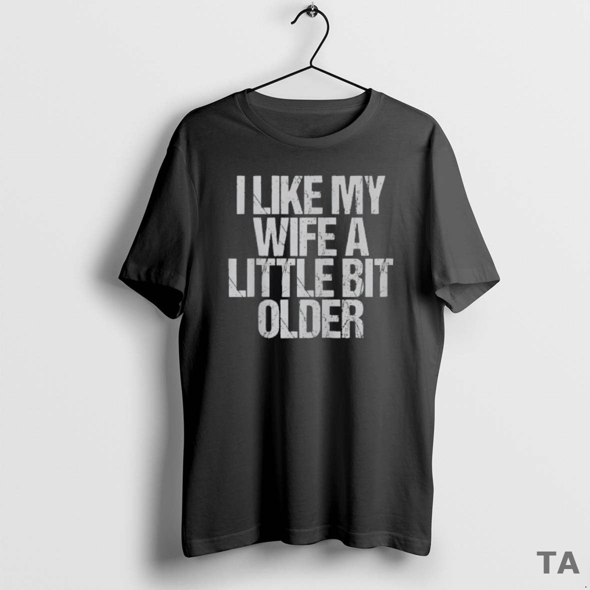 Top I Like My Wife A Little Bit Older Vintage T Shirt Sweater Hoodie, Sweatshirt | WearSparks.com