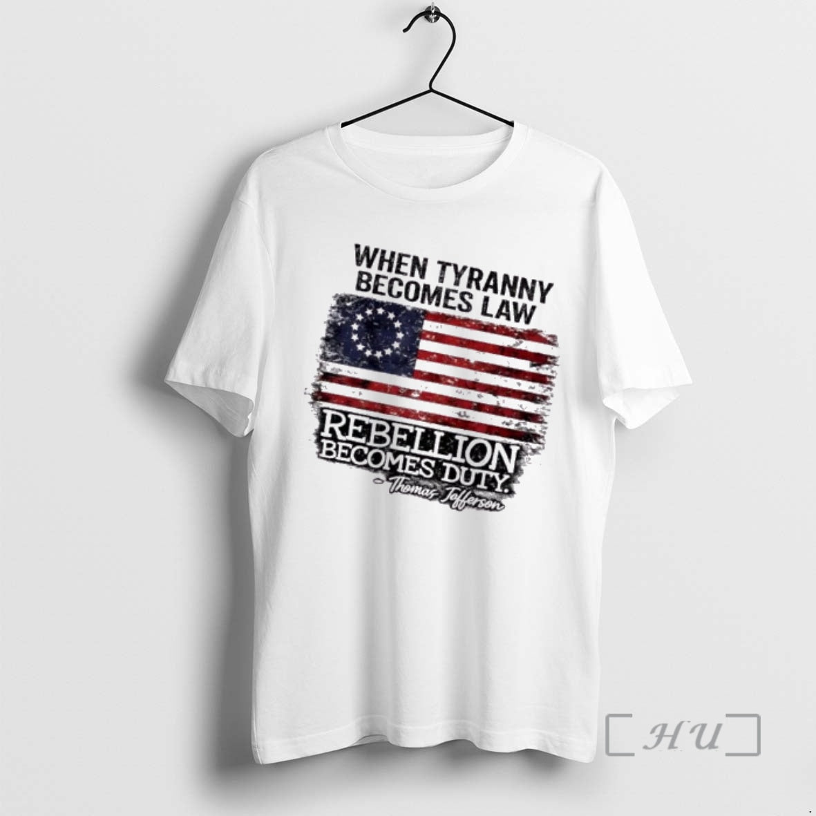 Trending When Tyranny Becomes Law Rebellion Becomes Duty Thomas Jefferson Us Flag Premium T Shirts