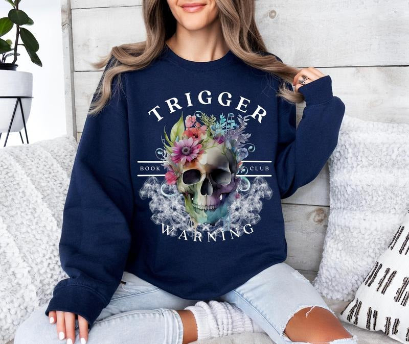 Trigger Warning Sweatshirt, Dark Romance Women's Hoodie, Book Lover Shirt, Gifts for Her, Booktok Unisex Soft Comfort Crewneck Pullover Long Sleeves Graphic Fabric Sweater