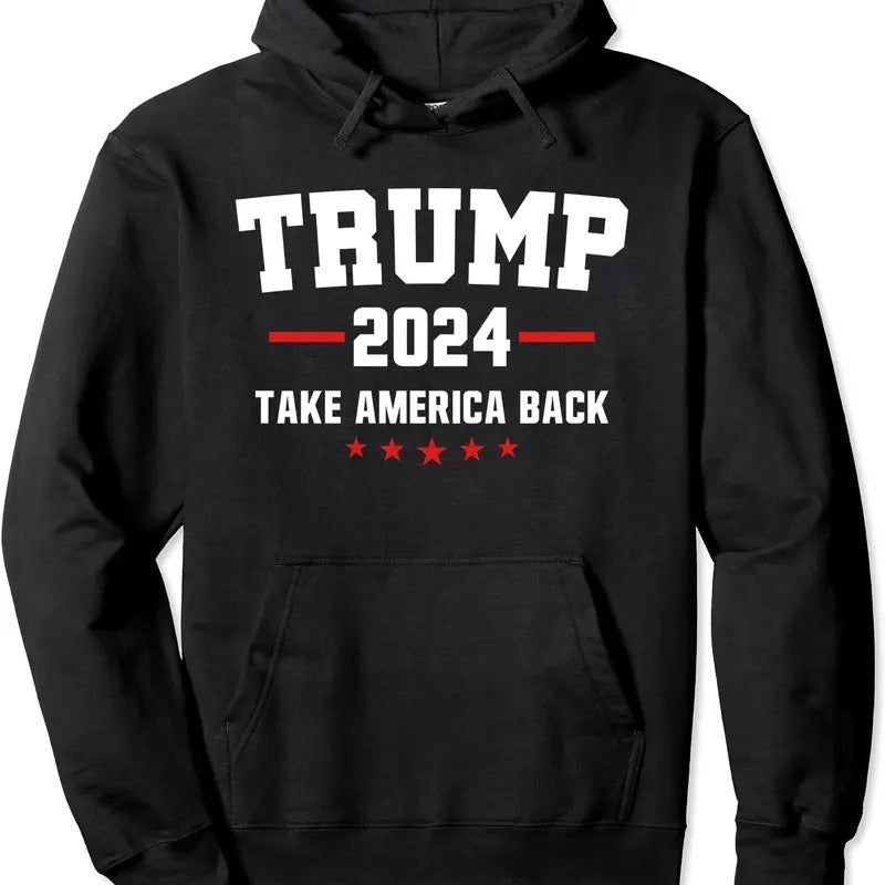 Trump 2024 Take America Back Election Hoodie | Unisex Hooded Sweatshirt