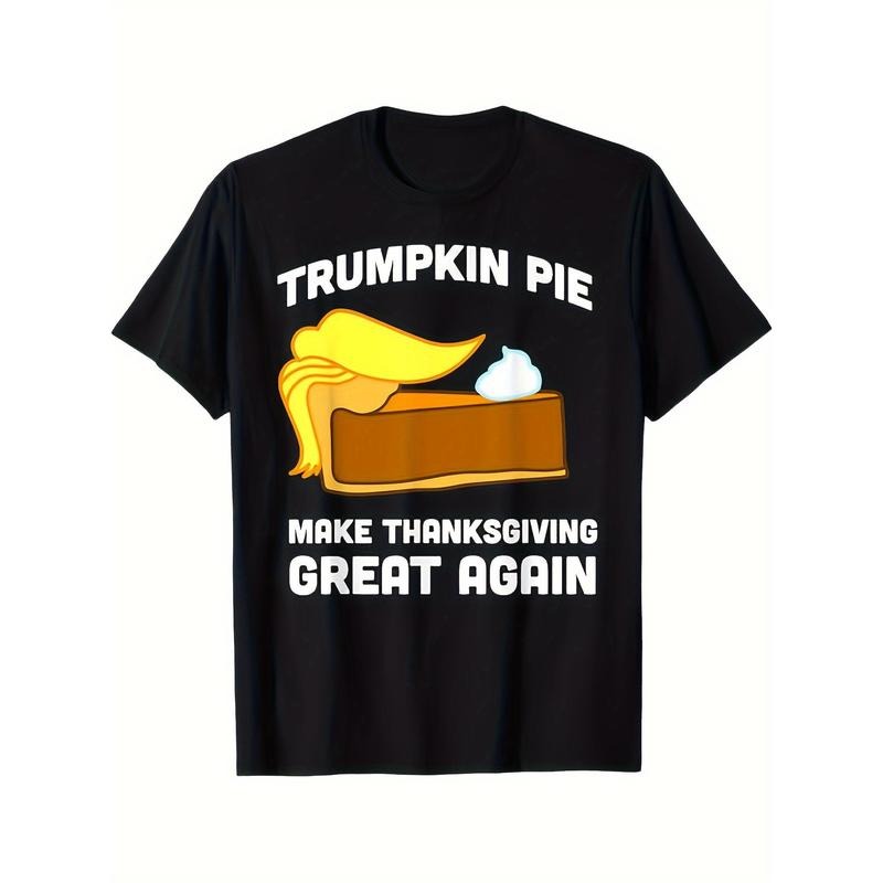 Trump Pumpkin Pie Makes Thanksgiving Great Again, Fun Trump Gifts T-Shirt, Halloween, Thanksgiving, Christmas, Gifts, Fit, Men, Women, Friends, Family, Black made in usa