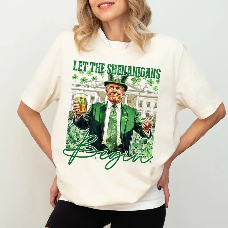 Trump St Patricks T-Shirt Let Shenanigans Begin Cotton Shirt