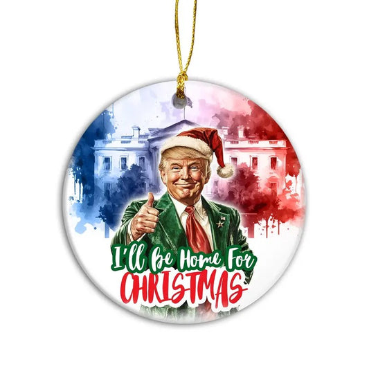 Trump Will Be Home For Christmas 2024 Deck The Hall With MAGA Santa 2024, Patriotic Santa Holiday Ornament, Trump Supporters Unique Gift