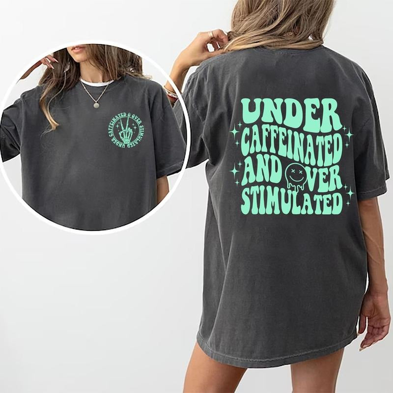 Under Caffeinated Over Stimulated T-Shirt, Sarcastic Caffeine Tee For Women, Coffee Short Sleeve T-Shirts, Cotton Fabric...