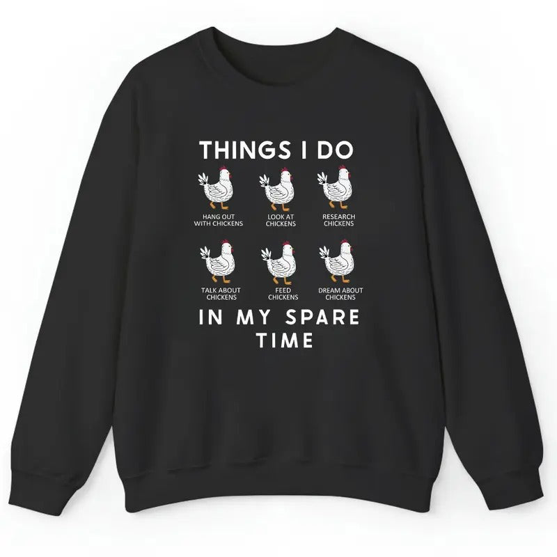 Unisex Funny Chicken Shirt, Things I do in my spare time T-Shirt , Sweatshirt and Hoodie