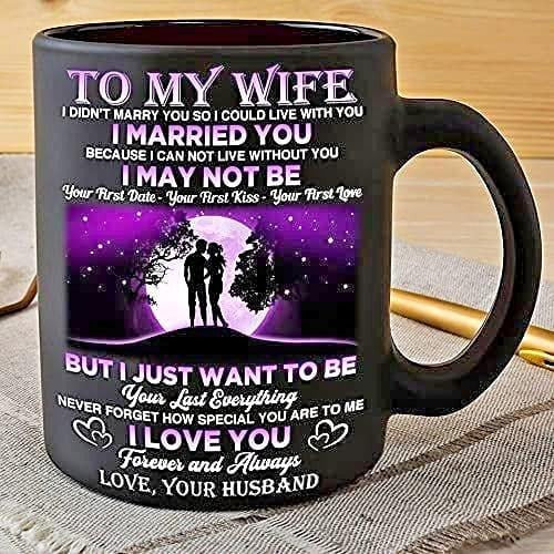 Valentine Gift Ideas, To My Wife Coffee Mug, Romantic Gift For Her, Couple Anniversary Mug, Gift From Husband, I Love You, Gift To My Wife, Valentines Coffee Mug, Gifts For Wife, 11oz 15oz Ceramic Cup, Gifts For Valentines Day Drinkware Sturdy