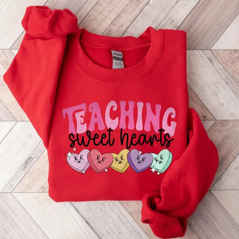 Valentine's Day Teacher Sweatshirt, Teaching Sweetheart Teacher Sweater, Love Teacher Sweatshirt, Valentine's Day gift
