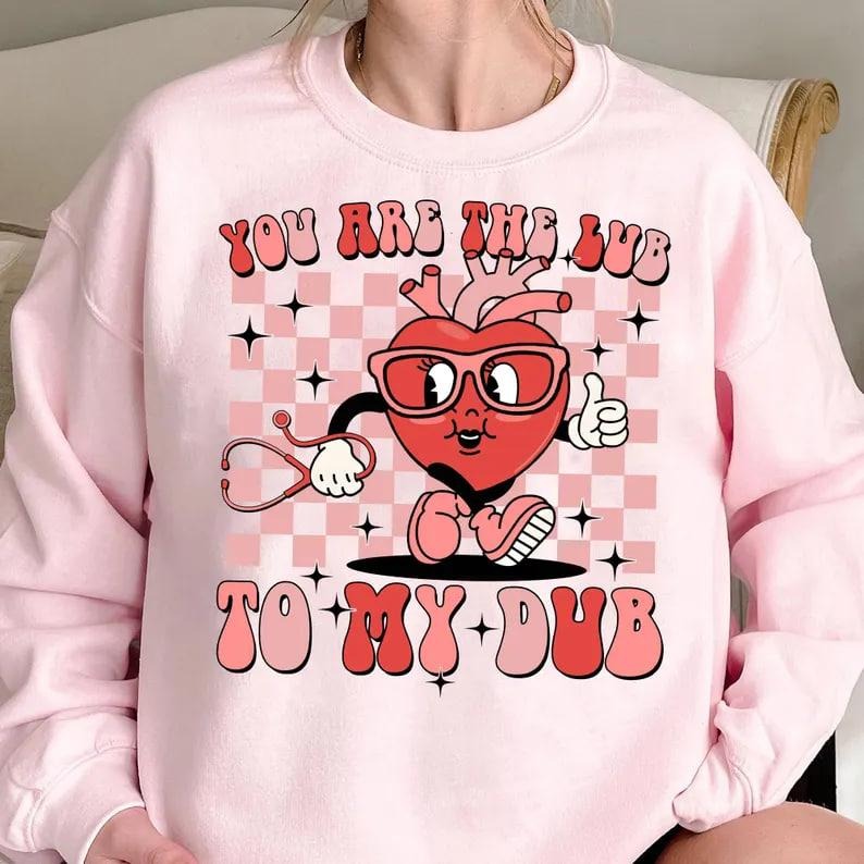 Valentines Day Nurse Shirt, Heart Anatomy Shirt, Heart Tee Cath Lab RN Shirt, Cardiac Care Tee, Cardiology You Are The Lub To My Dub Tee