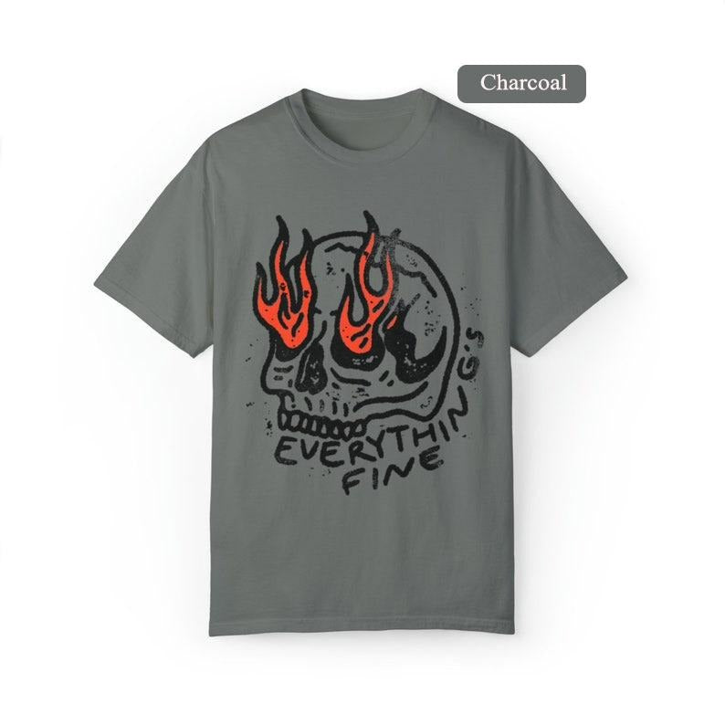 Victoria Maxwell, Everything Is Fine Shirt Skull, Tee Boho Vintage Tee Trendy Graphic Tee Skull Rebel Rock n Roll Grunge Edgy Outfit Boho Hippie, Vintage Graphic Tee, Aesthetic Tee, gift for her