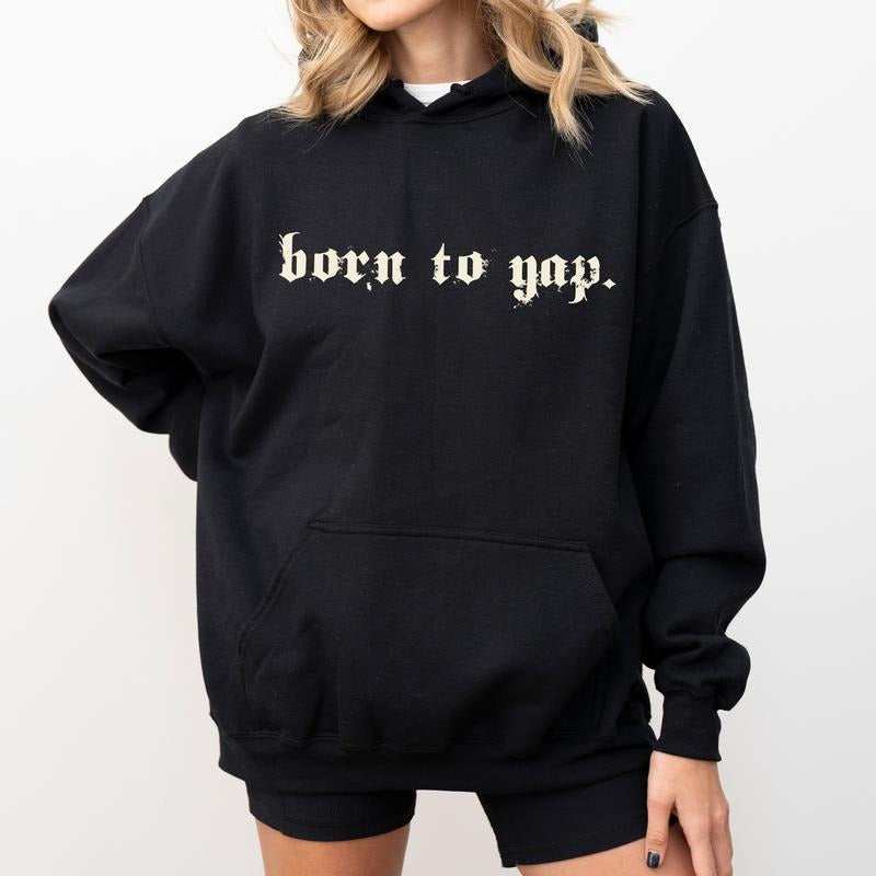 Vintage Born to Yap Hoodie, Gothic Professional Yapper Graphic Hoodies, Funny Sarcastic Yapping Women Hoodie, Women Outfits