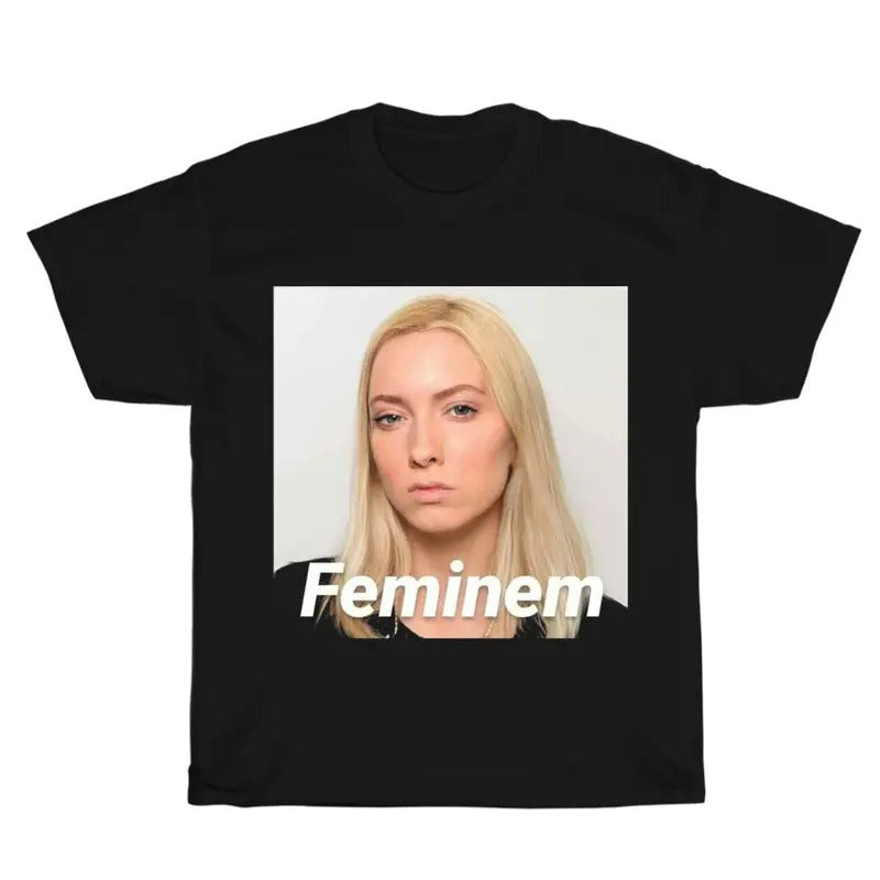 Vintage Feminem Graphic Unisex Shirt, Funny Meme T-shirt, Unisex Rap Tee Crewneck Streetwear