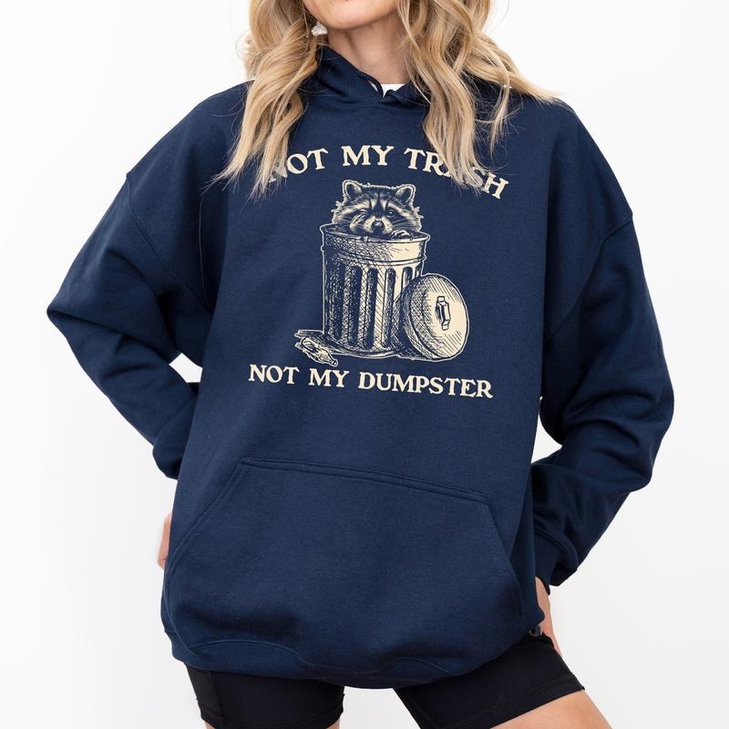 Vintage Not My Trash Not My Dumpster Hoodie, Raccoon Meme Unisex Graphic Hoodies, Mental Health Hoodie, Funny Meme Hoodies, Funny Unisex Outfits