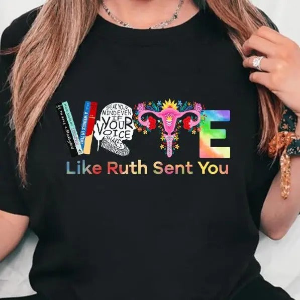 Vote Shirt, Vote Like Ruth Sent You T-Shirt, Election 2024 Shirt, RBG Shirt, Feminist Gift Shirt, Empowering Political Shirt Cotton Top