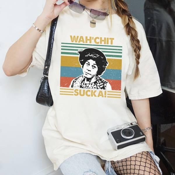 Wah'chit Sucka T-Shirt, Sanford and Son Tee, Aunt Esther Shirt