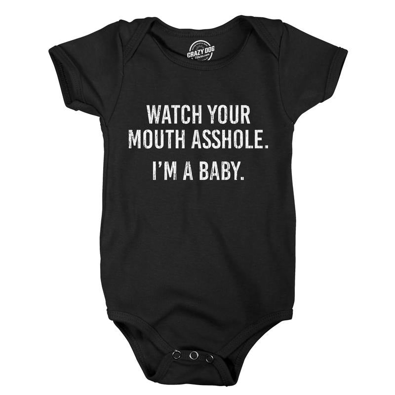 Watch Your Mouth Asshole Im A Baby Baby Bodysuit Funny Sarcastic Novelty Jumper for Infants Funny Baby Onesies Funny...