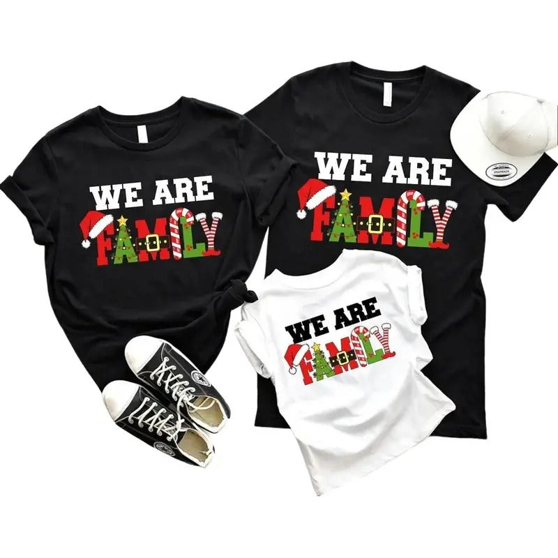 We Are Family Christmas T-Shirt, Christmas Family Shirt, Family Matching Shirt, Christmas Family Gift for Women, for Man