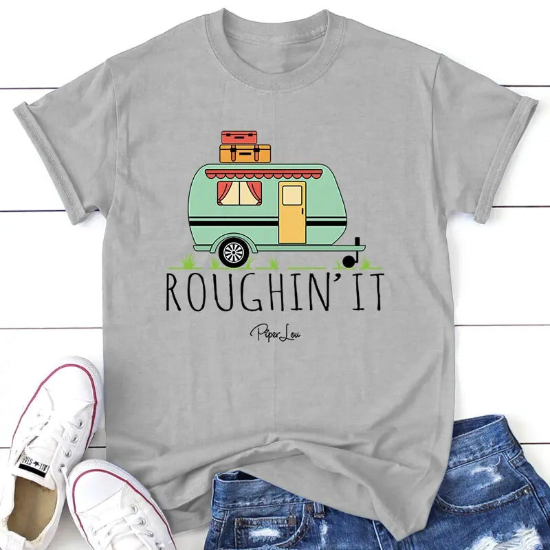 Roughin' It RV Tee, Proudly Printed In The USA, Tee Gray / White, #sassy #cute #colorprint Hoodie, Sweatshirt