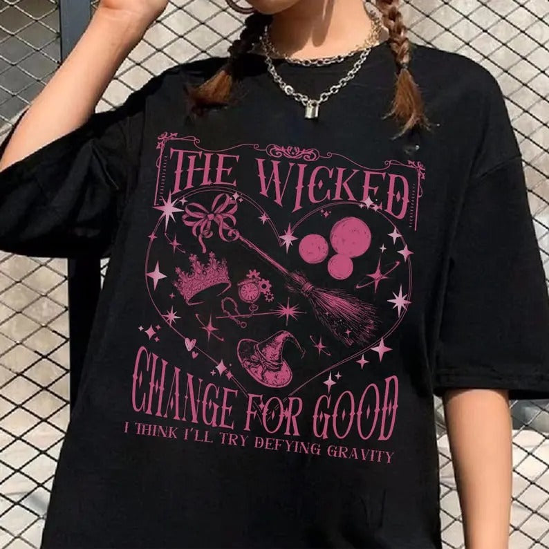 Wicked Change For Good Glitter T-Shirt, Witches Of OZ Funny, Elphaba and Glinda Shirt, Wicked Musical Movie Tee, Fan Xmas Gift Crewneck