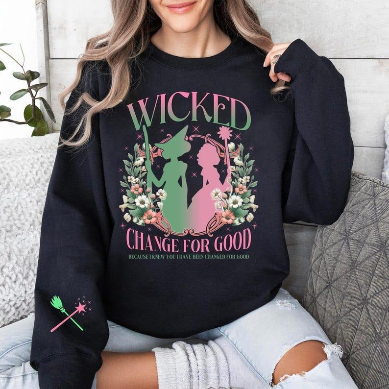 Wicked Change For Good Glitter Sweatshirt, Wizard of Oz Movie Fan Shirt, Witch Pink And Green Sweatshirt, Wicked Defy Gravity Shirt Unisex