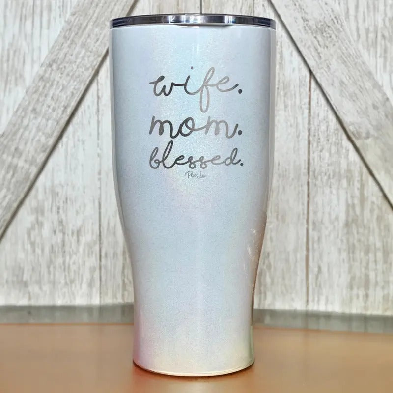 Wife. Mom. Blessed. Tumbler