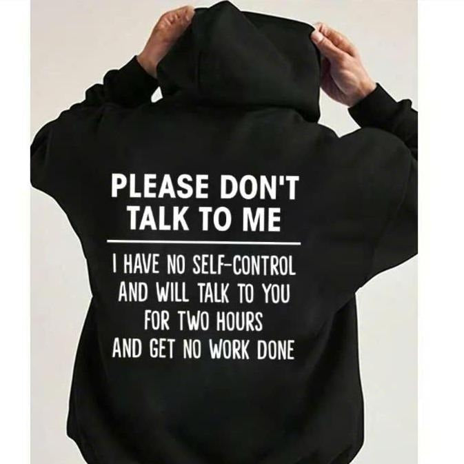 Funny Please Don't Talk To Me Graphic Hoodie/Sweatshirt(No Hood)/T-Shirt, For Men/Women