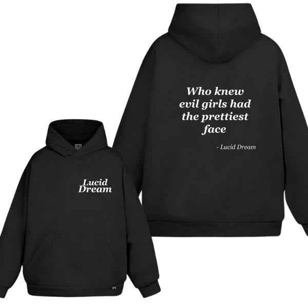 Who Knew Evil Girls Had The Prettiest Face 2 Sides Hoodie/Sweatshirt/T-Shirt, For Men/Women - Unisex Style, 100% Cotton, Pullover unisex hoodie