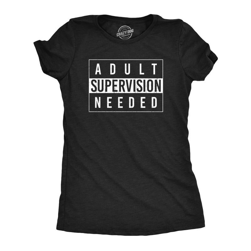 Womens Adult Supervision Needed T Shirt Funny Sarcastic Warning Label Joke Graphic Tee For Ladies Funny Womens T Shirts Cute Slimming Top Comfortable Soft Womenswear Funny Sarcastic Top Women's Black -