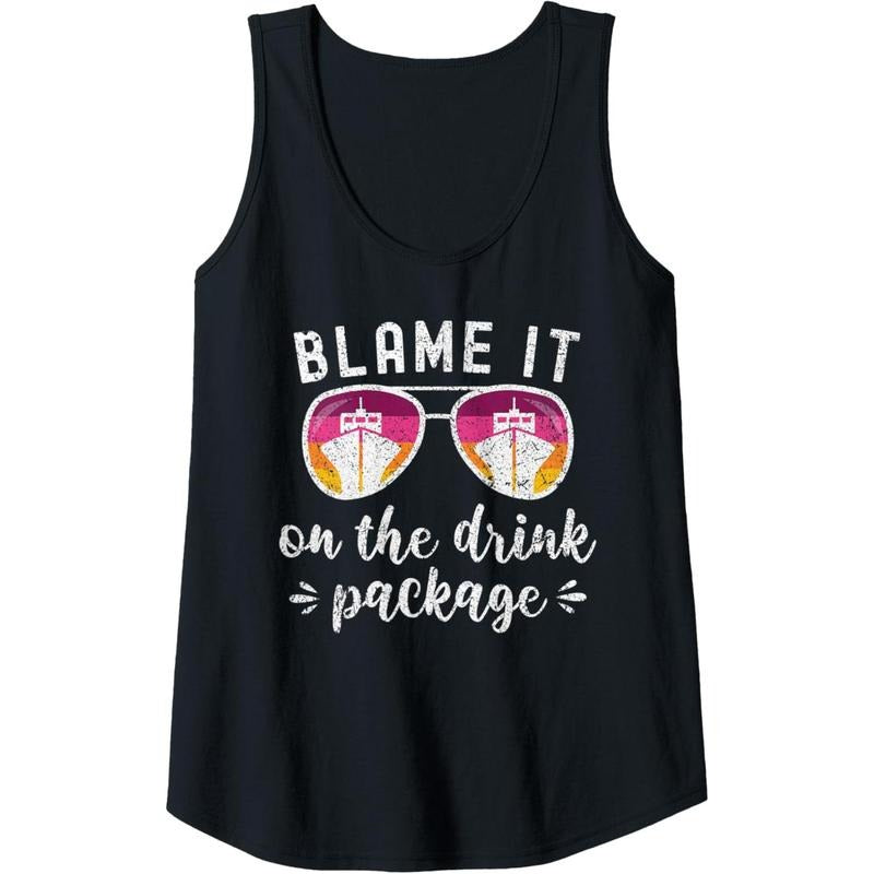 Womens Funny Cruise Vacation Beach Blame It On The Drink Package Tank Top MADE IN USA