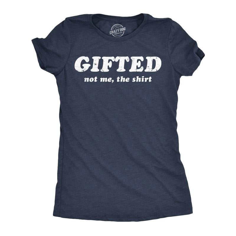 Womens Funny T Shirts Gifted Not Me The Shirt Sarcastic Novelty Tee For Ladies Funny Womens T Shirts Cute Slimming Top Comfortable Soft Womenswear Funny Sarcastic Top Women's Novelty Tees Navy -