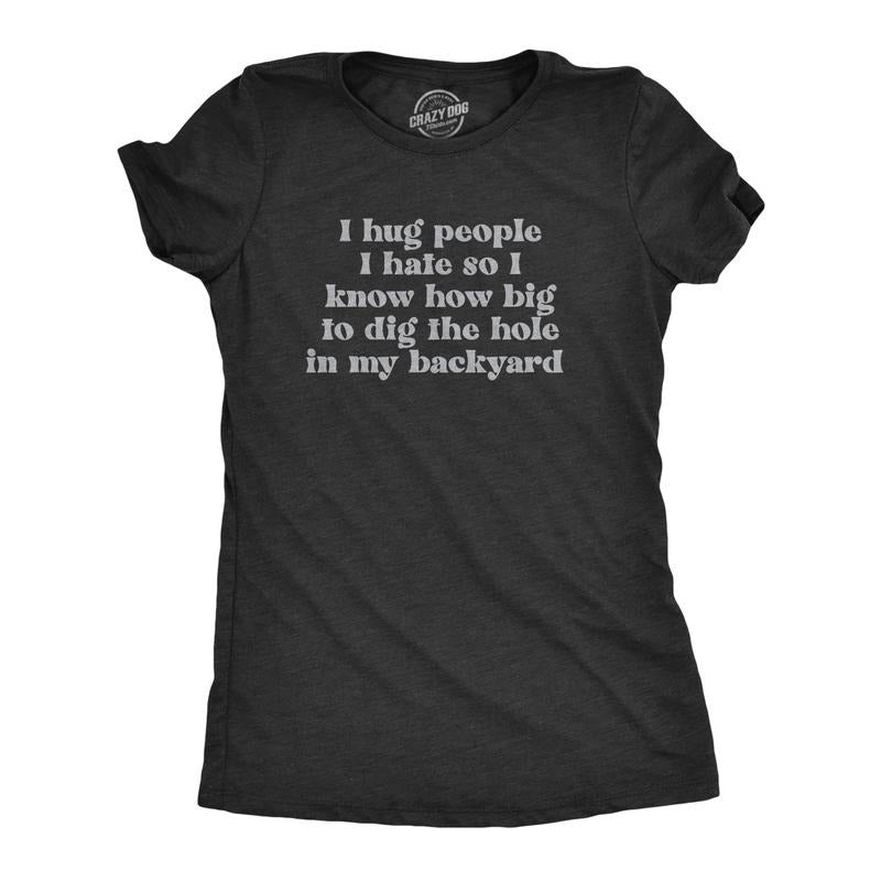Womens I Hug People I Hate T Shirt Funny Anti Social Anger Tee for Ladies Funny Womens T Shirts Cute Slimming Top Comfortable Soft Womenswear Funny Sarcastic Top Women's Novelty Tees Black -