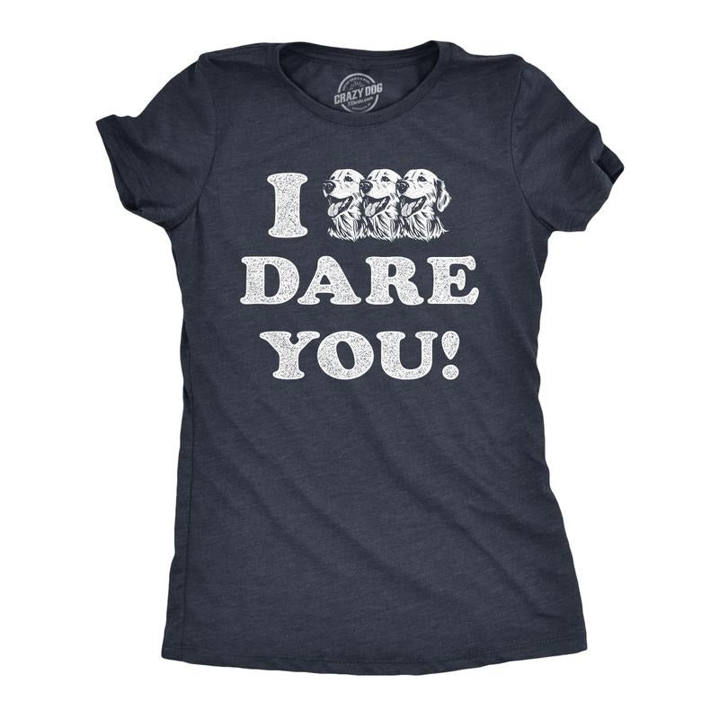 Womens I Triple Dog Dare You T Shirt Funny Puppy Pet Lovers Joke Tee For Ladies Funny Womens T Shirts Cute Slimming Top Comfortable Soft Womenswear Sarcastic Tops for Women Funny Dog Top Women's Navy -