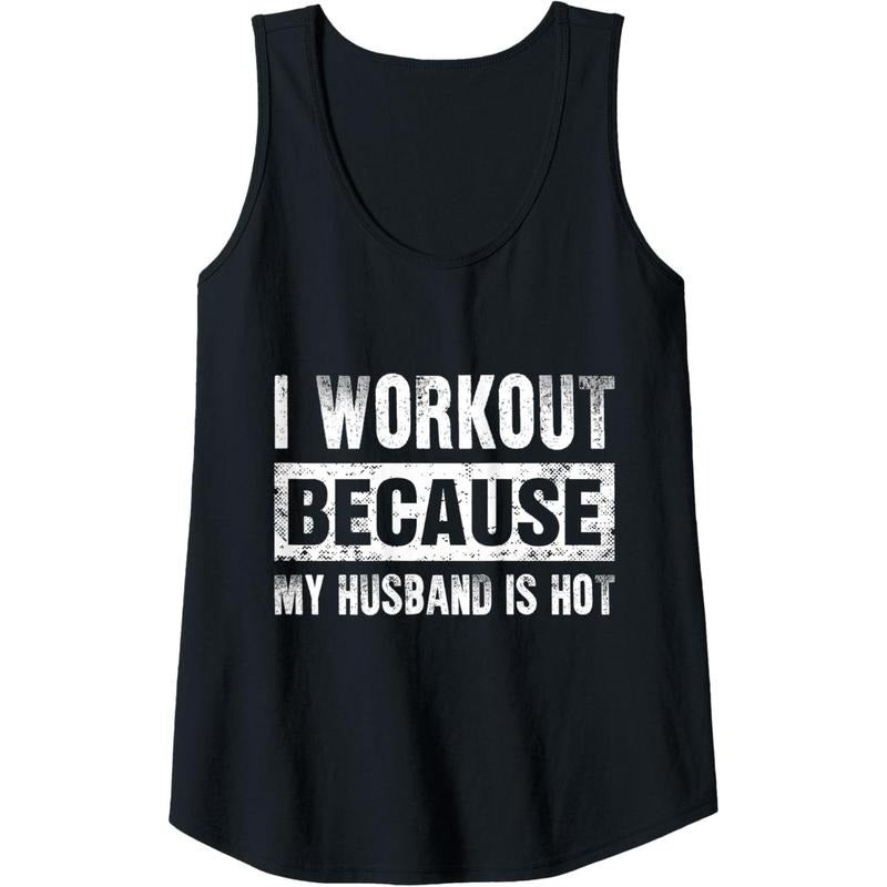 Womens I Work Out Because My Husband Is Hot - Funny Workout Tank Top Made in USAstyle{n002}2 T-Shirts, Hoodie, Sweatshirt