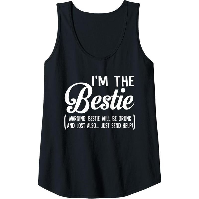 Womens I'm The Bestie Just Send Help Funny Drinking Matching Tank Top MADE IN USA