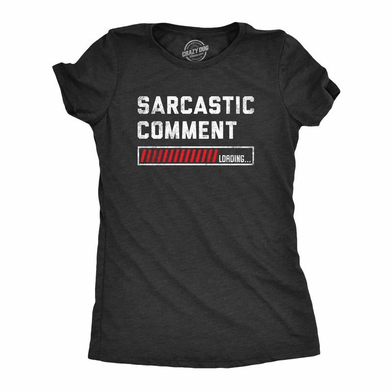 Womens Sarcastic Comment Loading T Shirt Funny Sarcasm Joke Graphic Novelty Tee for Girls Funny Womens T Shirts Cute Slimming Top Black