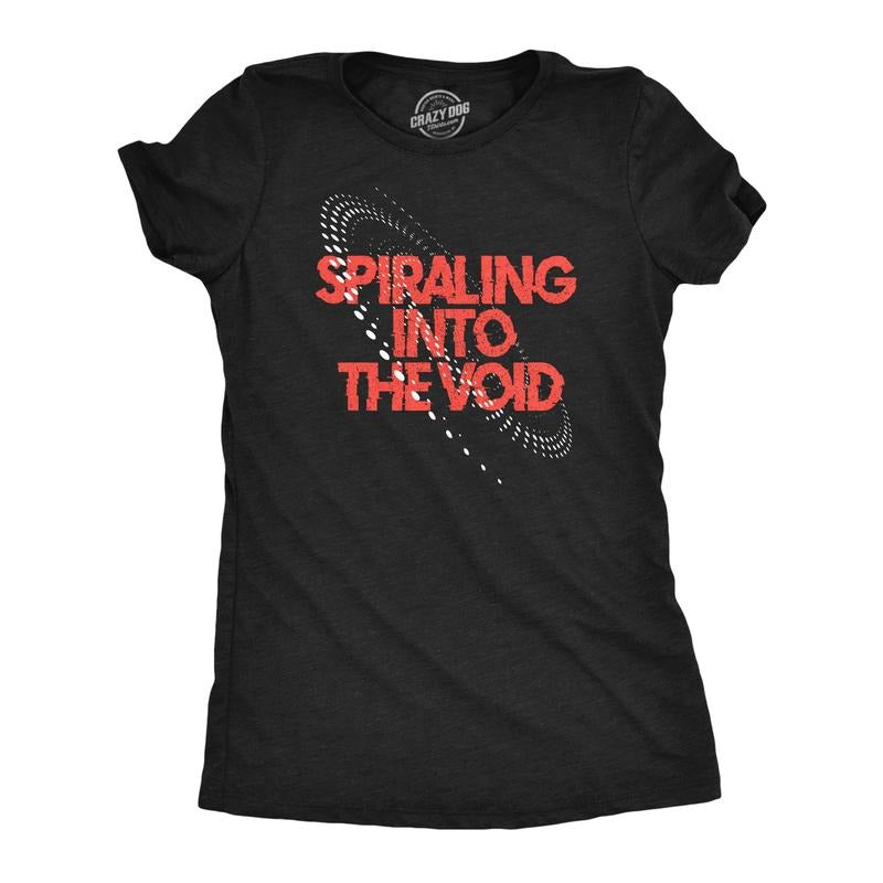Womens Spiraling Into The Void T Shirt Funny Depressed Darkness Joke Tee For Ladies Funny Womens T Shirts Cute Slimming Top Comfortable Soft Womenswear Funny Sarcastic Top Women's Novelty Tees Black -