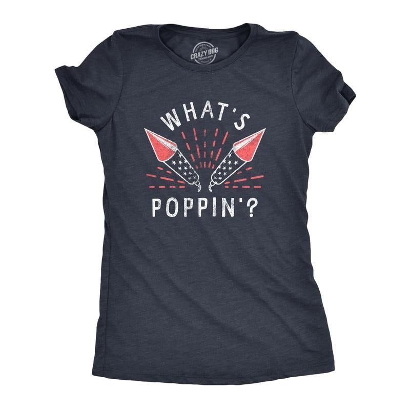 Womens Whats Poppin T Shirt Funny Fourth Of July Party Firecrackers Graphic Novelty Tee for Ladies Funny Womens T Shirts Cute Slimming Top Comfortable Soft Womenswear Patriotic Tops for Women Funny Navy