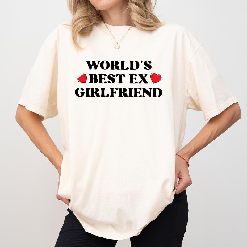 World's Best Ex Girlfriend Comfort Colors Shirt, Funny Gag Unisex Graphic Tee, Crazy Ex Girlfriend T-Shirt, Gift For Girlfriends, Aesthetic Clothing