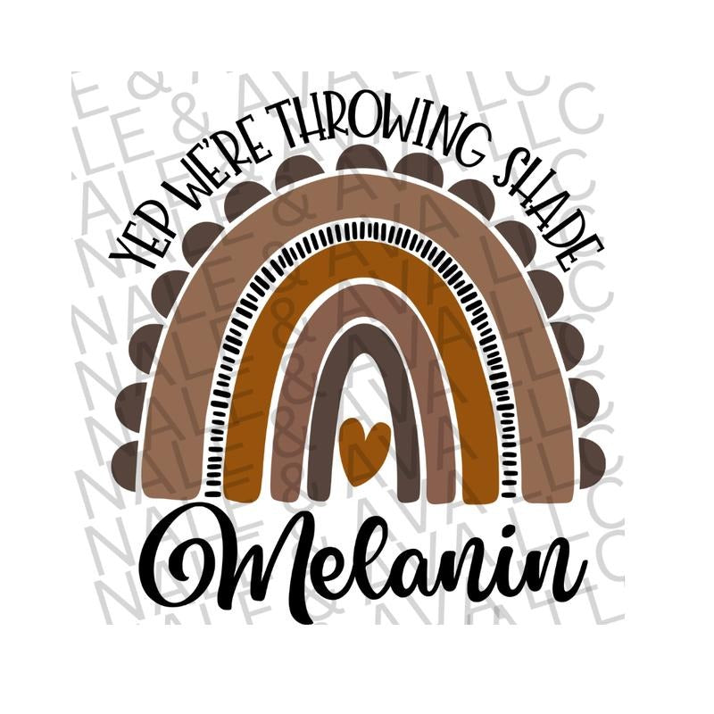 Yep We're Throwin Shade Melanin Rainbow DTF Transfer T-Shirts, Hoodie, Sweatshirt | WearSparks.com