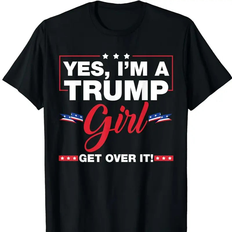 Yes I'm A Trump Girl Trump 2024 Election Gifts T-Shirt Graphic Tee Tops Underwear Crewneck Menswear T Shirt