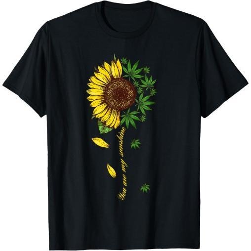 You Are My Sunshine Sunflower Weed T-Shirt Made in USA