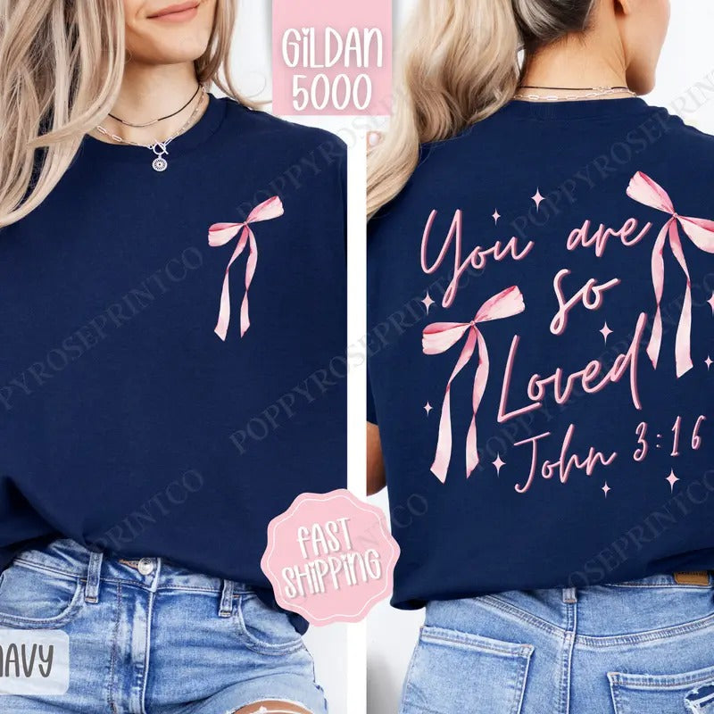 You Are So Loved Gildan, Coquette Bow Women's Tee, Religious Women's Tshirt Plus Size Christian Shirt Hoodie, Sweatshirt