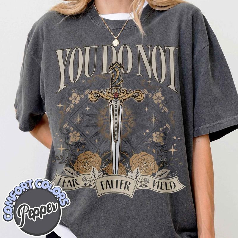 You Do Not Yield T-Shirt, Thrones Of The Glass Shirt, Bookish Shirt, Acotar Shirt, Sarah J Maas Shirt, You Do Not Falter Shirt