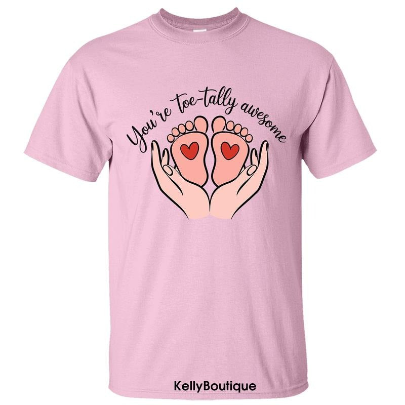 You're Toe-tally Awesome Funny Shirt, First Mother's Day Gift, Expecting Mom Gift, Gift for Wife, Gift for Mom Unisex Cotton T-shirt for Women