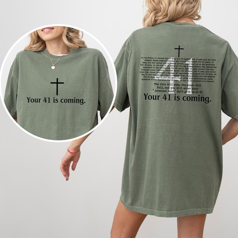 Your 41 is Coming Shirt Comfort Colors, Faith Based Unisex Shirt, Bible Verse T-shirt, Spiritual Religious Christian Graphic Printed Tee, Christian Clothing, Comfy Fabric Graphic Tee, Women's Top, Womenswear, Cotton Fabric Relaxed Fit Chic Style