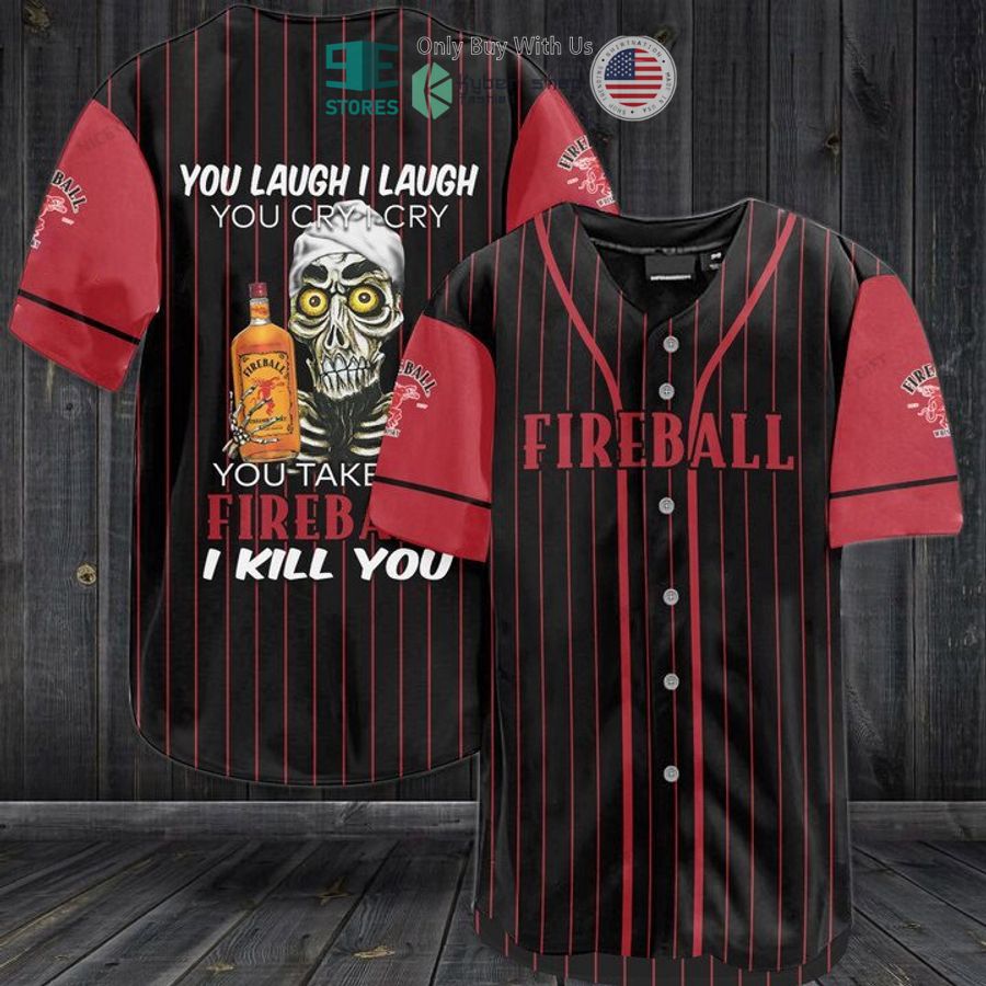BEST Fireball Whisky You Laugh I Laugh striped Baseball Jersey
