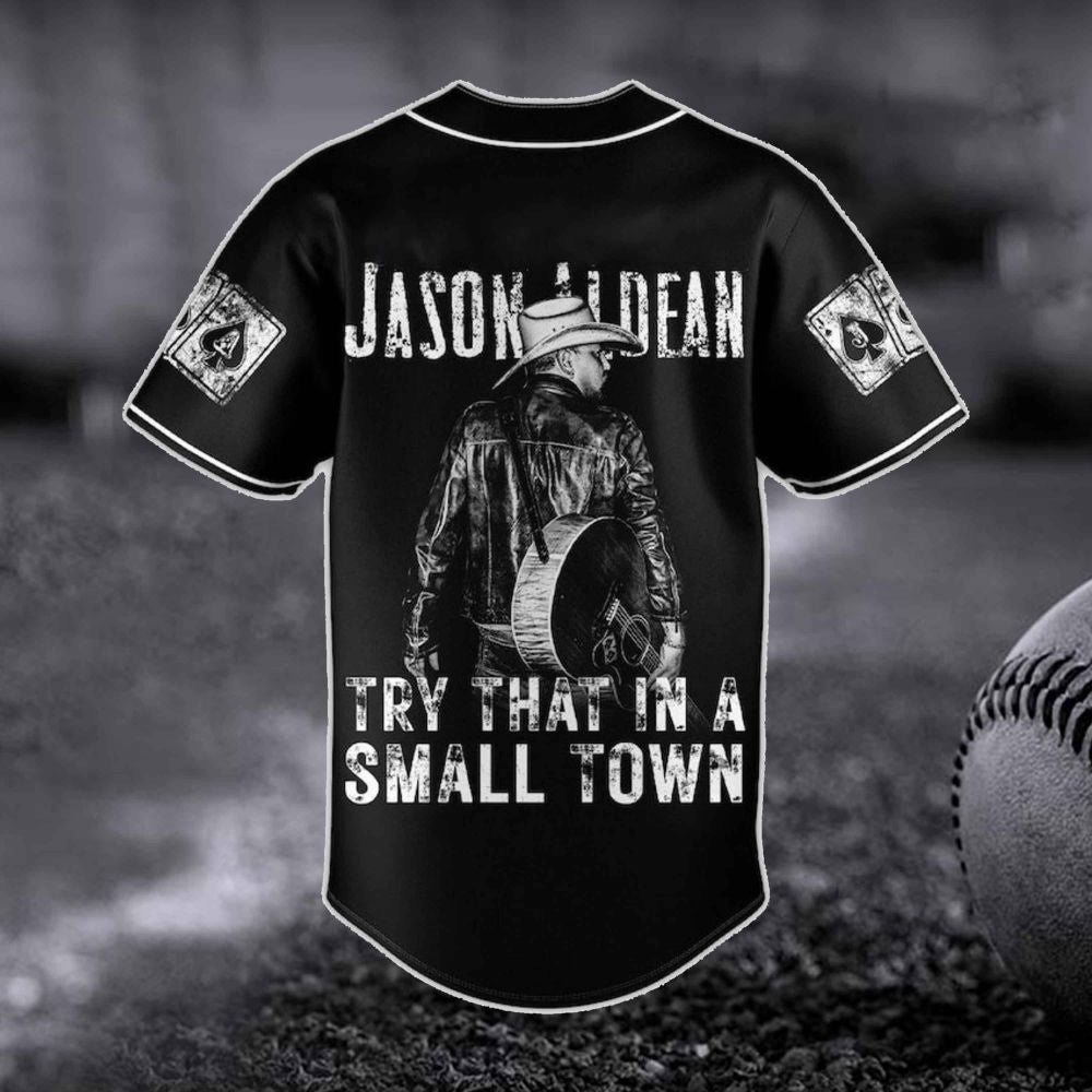 Jason Team Try That In A Small Town Baseball Jersey - lylyprint.com