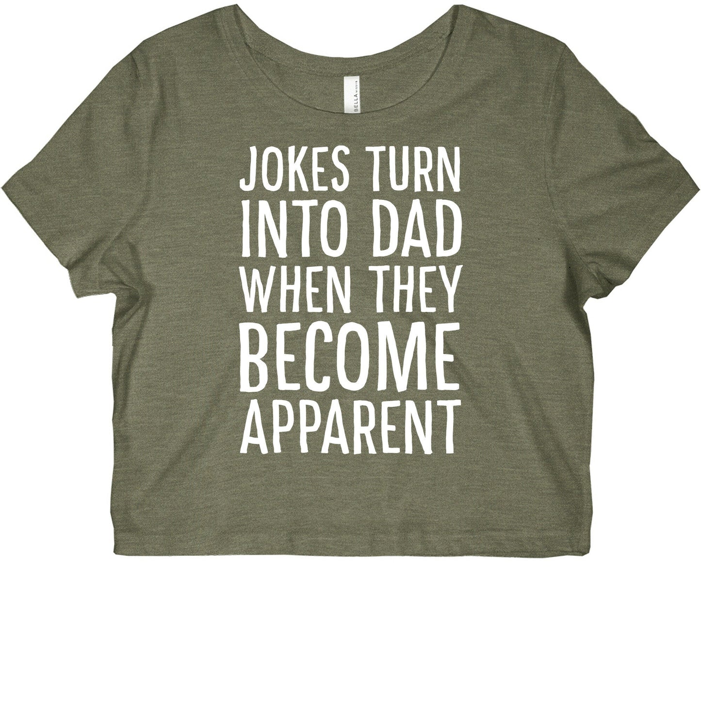 Jokes Turn Into Dad When They Become Apparent Graphic Baby Tee