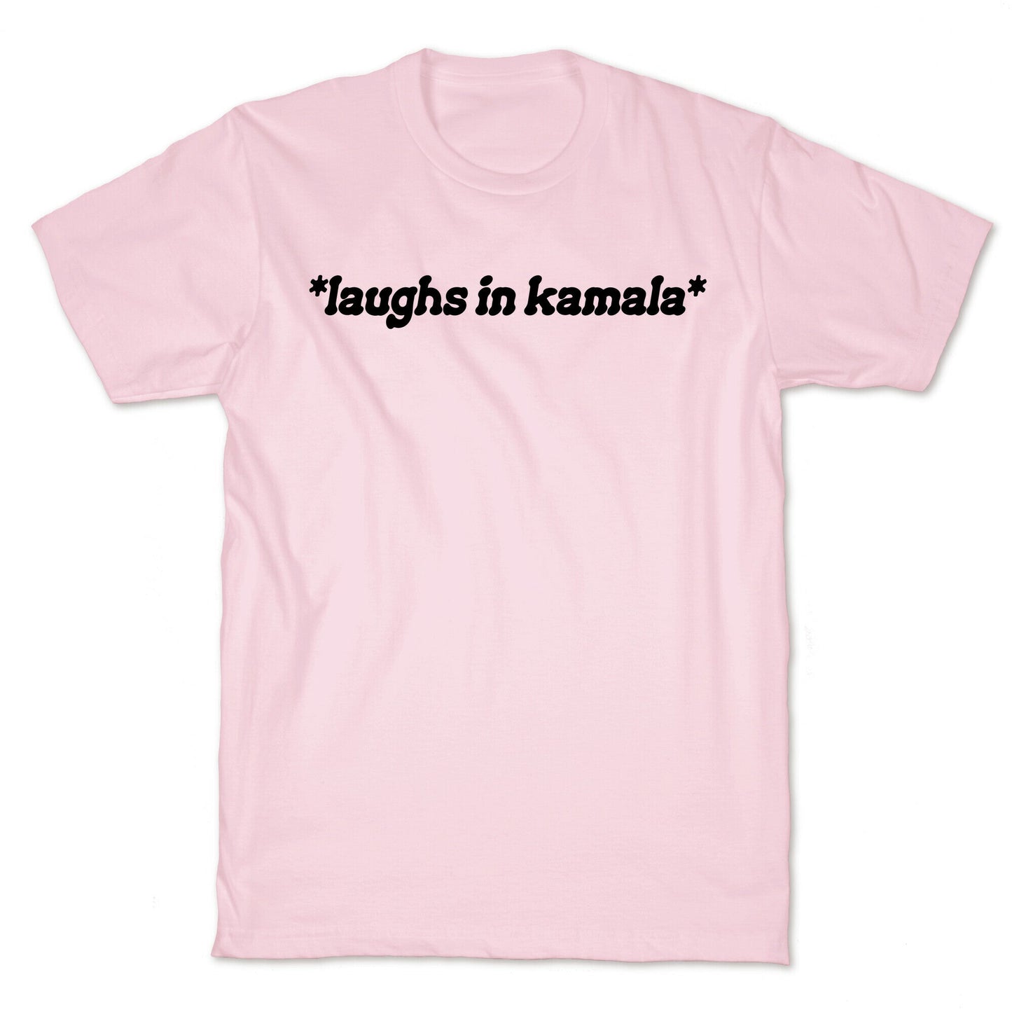 Laughs In Kamala T-Shirt