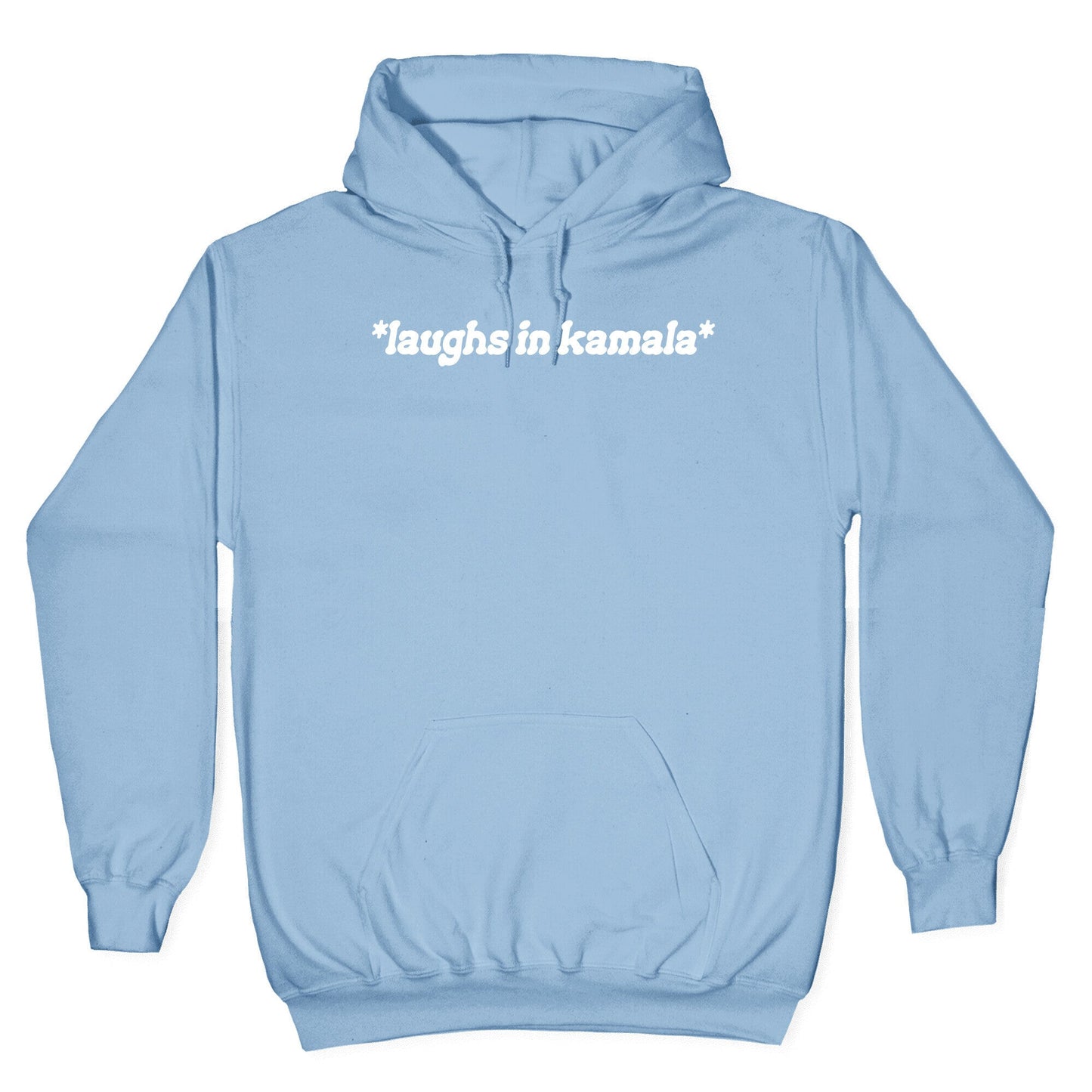 Laughs In Kamala Hoodie